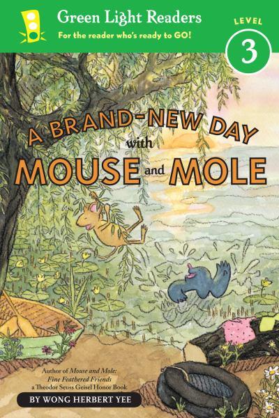 A Brand-New Day with Mouse and Mole (Green Light Readers, Level 3)