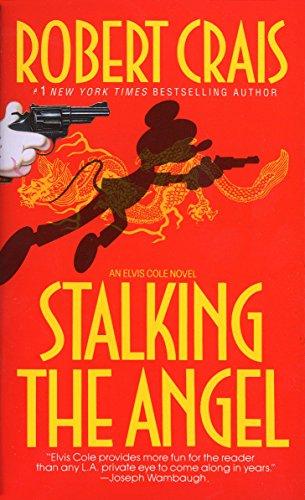 Stalking the Angel (Elvis Cole, Bk. 2)