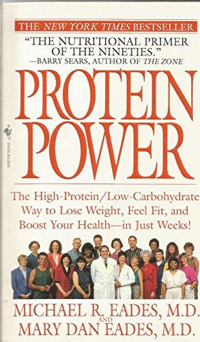 Protein Power: The High-Protein/Low Carbohydrate Way to Lose Weight, Feel Fit, and Boost Your Health--in Just Weeks!