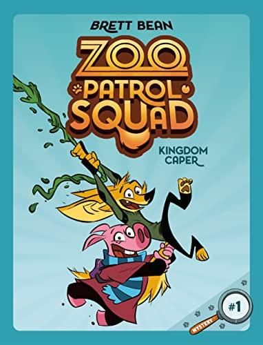 Kingdom Caper (Zoo Patrol Squad, Volume 1)