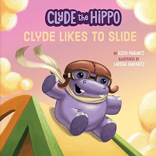 Clyde Likes to Slide (Clyde the Hippo)