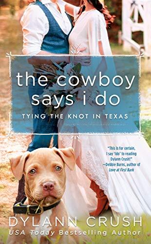 The Cowboy Says I Do (Tying the Knot in Texas, Bk. 1)