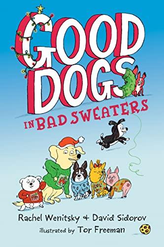 Good Dogs in Bad Sweaters (Good Dogs, Bk. 3)