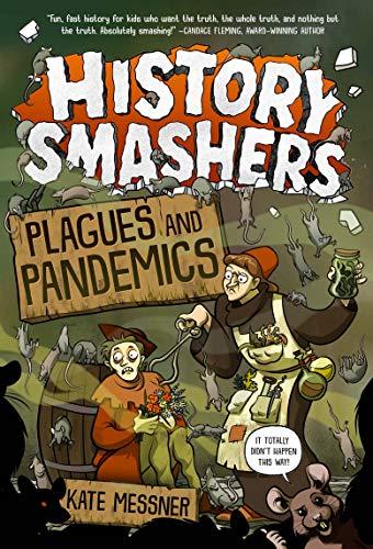 Plagues and Pandemics (History Smashers)