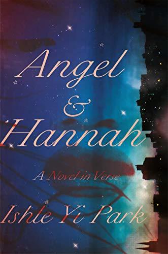 Angel & Hannah:  A Novel in Verse