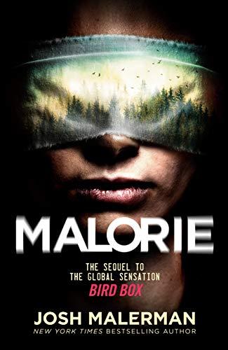 Malorie (A Bird Box Novel, Bk. 2)