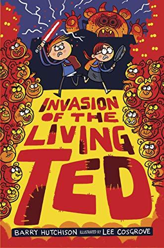 Invasion of the Living Ted (Living Ted, Bk. 3)