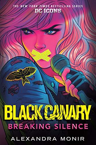 Breaking Silence (Black Canary: DC Icons Series)