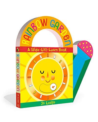 Rainbow Garden: A Slide-Lift-Learn Book (Concepts to Carry)