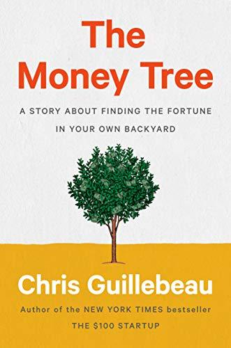 The Money Tree: A Story About Finding the Fortune in Your Own Backyard