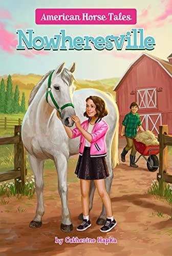 Nowheresville (American Horse Tales, Bk. 5)