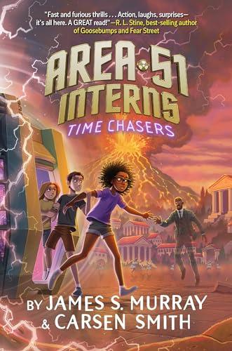 Time Chasers (Area 51 Interns, Bk. 3)
