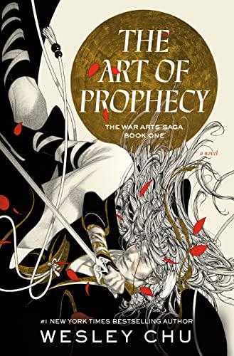 The Art of Prophecy (The War Arts Saga, Bk. 1)