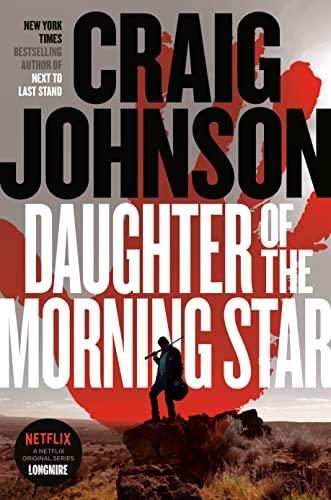 Daughter of the Morning Star (Longmire Mystery, Bk. 17)