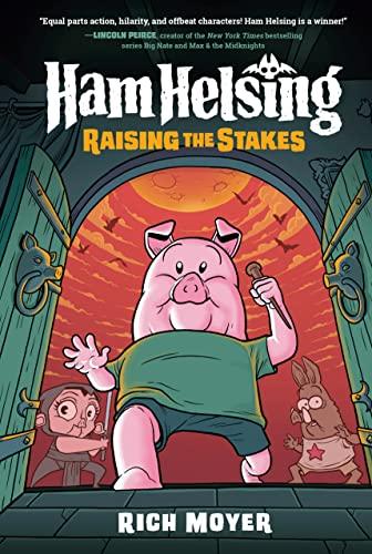 Raising the Stakes (Ham Helsing, Volume 3)