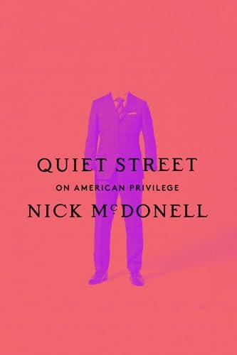 Quiet Street: On American Privilege