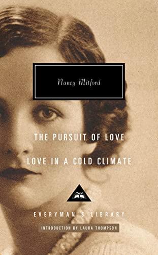 The Pursuit of Love; Love in a Cold Climate (Everyman's Library)
