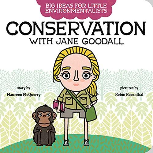 Conservation with Jane Goodall (Big Ideas for Little Environmentalists)