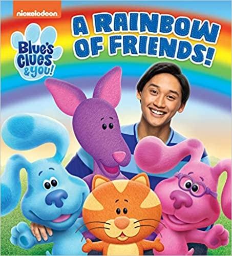 A Rainbow of Friends! (Blue's Clues & You)