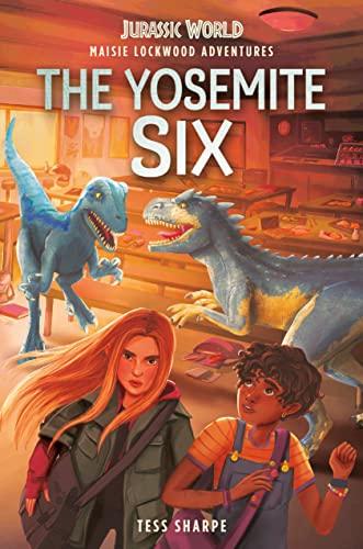 The Yosemite Six (Maisie Lockwood Adventures, Bk. 2)