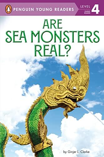 Are Sea Monsters Real? (Penguin Young Readers, Level 4)
