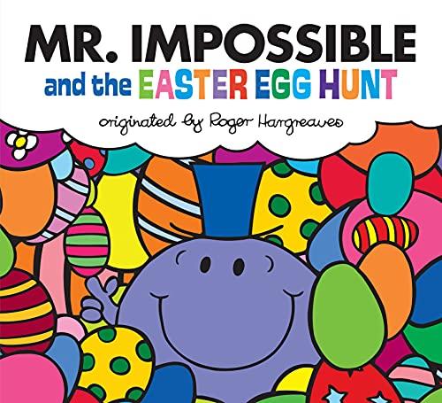 Mr. Impossible and the Easter Egg Hunt (Mr. Men and Little Miss)