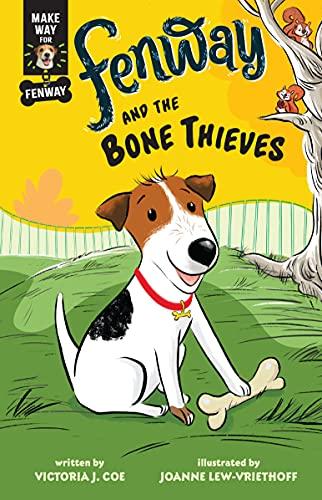Fenway and the Bone Thieves (Make Way for Fenway, Bk. 1)