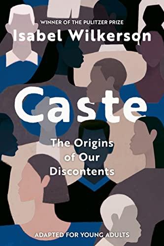 Caste: The Origins of Our Discontents (Adapted for Young Adults)