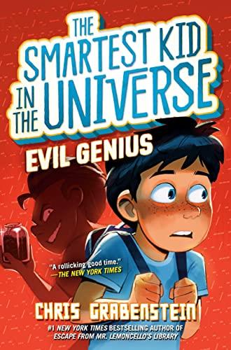 Evil Genius (The Smartest Kid in the Universe, Bk. 3)