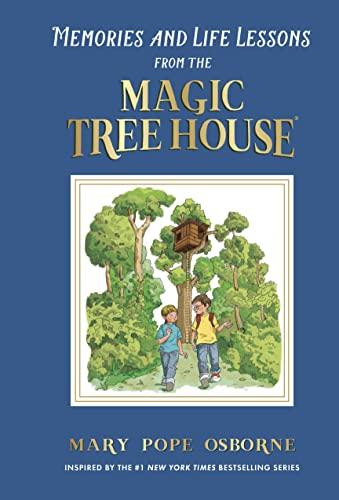 Memories and Life Lessons From the Magic Tree House (Magic Tree House)