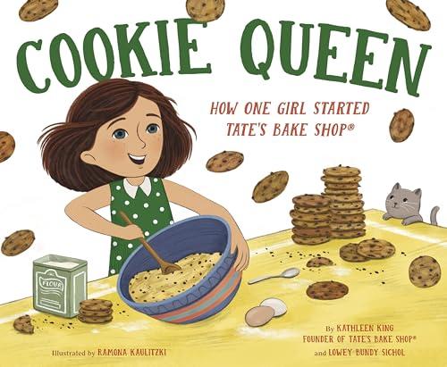 Cookie Queen: How One Girl Started Tate's Bake Shop®
