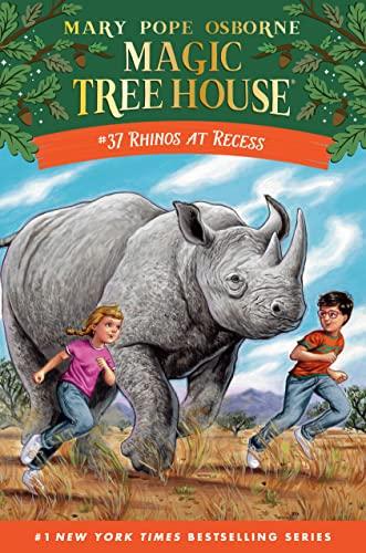 Rhinos at Recess (Magic Tree House, Bk. 37)