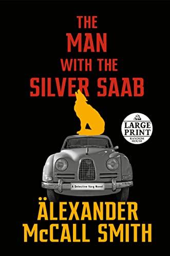 The Man with the Silver Saab (Detective Varg Series, Bk. 3 — Large Print)
