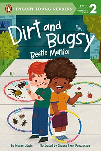 Beetle Mania (Dirt and Bugsy, Penguin Young Readers, Level 2)