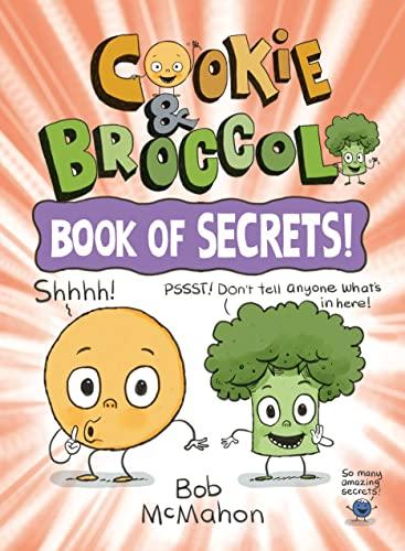 Book of Secrets! (Cookie & Broccoli, Bk. 3)