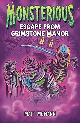 Escape from Grimstone Manor (Monsterious, Bk. 1)