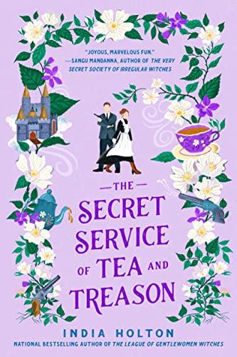 The Secret Service of Tea and Treason (Dangerous Damsels, Bk. 3)