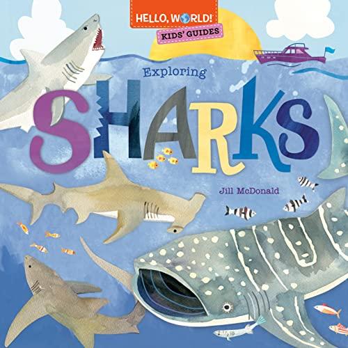 Exploring Sharks (Hello World! Kids' Guide)