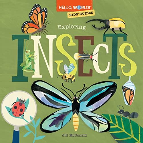 Exploring Insects (Hello, World Kids' Guides)