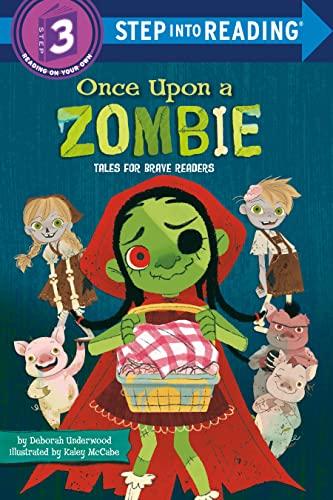 Once Upon a Zombie: Tales for Brave Readers (Step Into Reading, Level 3)