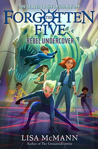 Rebel Undercover (The Forgotten Five, Bk. 3)