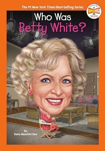 Who Was Betty White? (WhoHQ Now)