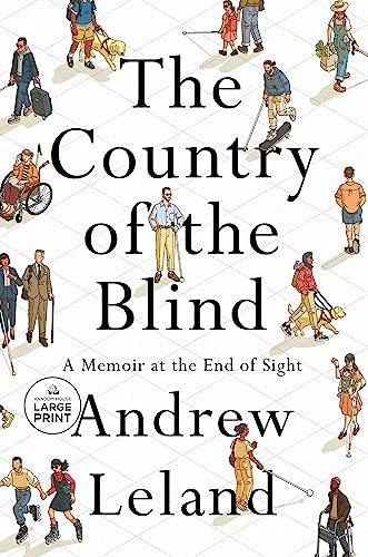The Country of the Blind: A Memoir at the End of Sight (Large Print)