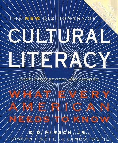 The New Dictionary of Cultural Literacy: What Every American Needs to Know (Completely Revised and Updated)