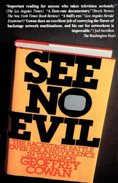 See No Evil: The Backstage Battle Over Sex and Violence in Television