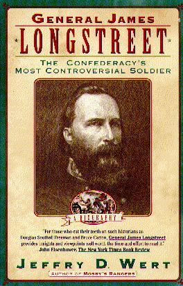 General James Longstreet: The Confederacy's Most Controversial  Soldier