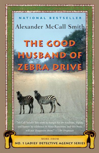 The Good Husband of Zebra Drive (No. 1 Ladies' Detective Agency)