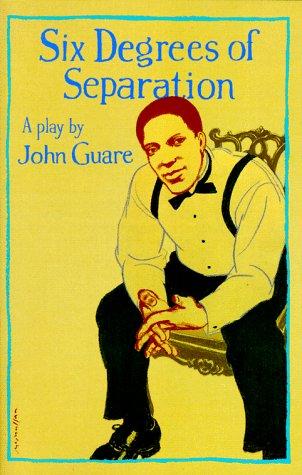 Six Degrees of Separation: A Play