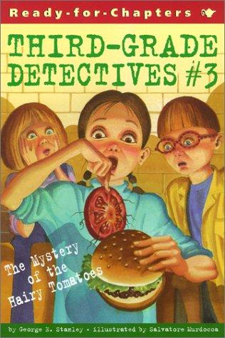 The Mystery of the Hairy Tomatoes (Third-Grade Detectives, Bk.3)