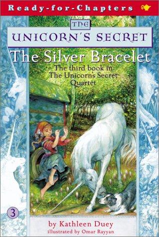 The Silver Bracelet (The Unicorn's Secret Bk. 3)